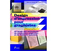 Le design d'impression pour les graphistes : Exemples de techniques de production et finitions spEci Exemples de techniques de production et finitions spéciales - Design 360 - Hoaki - broché - Beau li