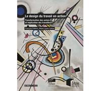 Le Design Du Travail En Action - Transformation Des Usines Et Implication Des Travailleurs