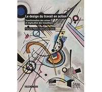 Le design du travail en action Transformation des usines et implication des travailleurs. Préface de Jean-Christophe Guérin - François Pellerin - Presses Des Mines - broché - Etude