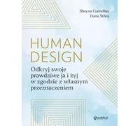 Le design humain. Découvrez votre vrai moi et vivez votre destin