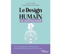 Le design humain, un outil fascinant Cyril Touffet (Auteur)