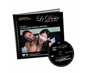 Le Désir après 40 ans - Volume 4 : Le plaisir sans limites [Édition Livre-DVD]
