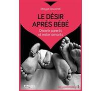 Le désir après bébé DEWARRAT MARYSE (Auteur)