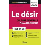 Le désir - Culture générale - Prépas commerciales ECS/ECE/ECT - Concours 2020: Tout-en-un
