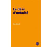 Le désir d’autorité - Jan Spurk - Du Croquant - broché - Essai