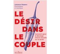 Le désir dans le couple - Comment gérer le décalage d'envie sexuelle sur la durée