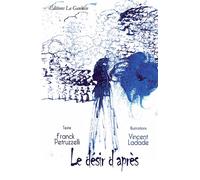 Le désir d'après - Franck Petruzzelli - La Gauloise - broché - Roman