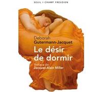 Le Désir de dormir Déborah Gutermann-Jacquet (Auteur)