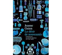 Le désir de nouveautés: L'obsolescence au cœur du capitalisme (XVe-XXIe siècle)