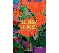 Le Désir De Roses - Mélancolie De L'âme