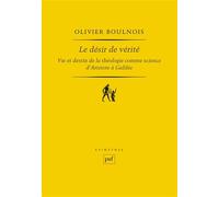 Le désir de vérité: Vie et destin de la théologie comme science - D’Aristote à Galilée
