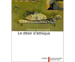 Le Désir d'éthique
