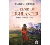 Le Désir du highlander - Mariah Stone - Bookelis - broché - Récit