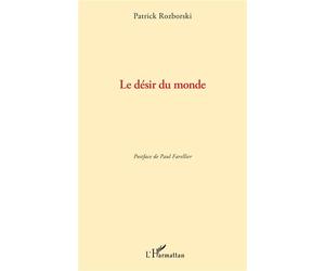 Le désir du monde - Patrick Rozborski - L'harmattan - broché - Poésie