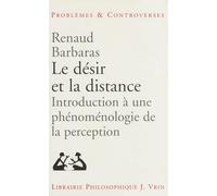 Le désir et la distance. Introduction à une phénoménologie de la perception