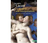 Le Désir et son interprétation - Jacques Lacan - Points - Poche - Essai