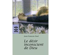 Le Désir Inconscient De Dieu