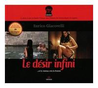 Le désir infini Enrico Giacovelli (Auteur)