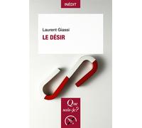 Le désir - Laurent Giassi - Que Sais-Je - broché - Scolaire / Universitaire