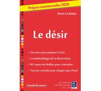 Le désir - prépas commerciales 2020 - Denis La Balme - Pu.de L'ipc - broché - Scolaire / Universitaire
