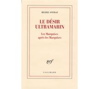 Le désir ultramarin: Les Marquises après les Marquises – Gallimard