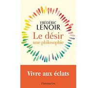 LE DESIR, UNE PHILOSOPHIE
