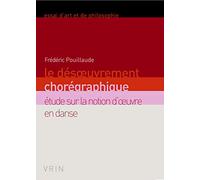 Le Désoeuvrement chorégraphique. Etude sur la notion d'oeuvre en danse