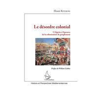 Le désordre colonial L'Algérie à l'épreuve de la colonisation de peuplement - Hosni Kitouni - L'harmattan - broché - Essai