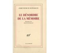 Le Désordre de la mémoire André Pieyre De Mandiargues (Auteur)