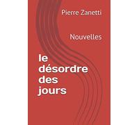 le désordre des jours: Nouvelles