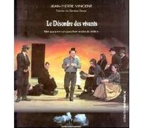 Le désordre des vivants Vincent jean-pierre (Auteur)