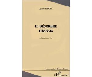 Le désordre libanais - Joseph Khoury - L'harmattan - Livre