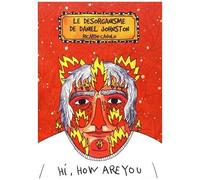 Le Désorganisme De Daniel Johnston