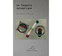 LE DESPOTE SYNAPTIQUE