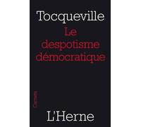 Le despotisme democratique - Alexis de Tocqueville - L'herne - broché - Essai