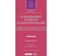 Le dessaisissement du débiteur en liquidation judiciaire Benjamin Ferrari (Auteur)