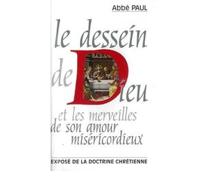 Le dessein de Dieu et les merveilles de son amour miséricordieux