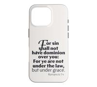 Le dessein de la grâce, Non Pas sous la Loi mais sous la grâce, Romains 6:14 Hommes Coque pour iPhone 16 Pro