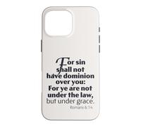 Le dessein de la grâce, Non Pas sous la Loi mais sous la grâce, Romains 6:14 Hommes Coque pour iPhone 16 Pro Max