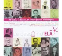 Le dessein d'ELA Éric-Emmanuel Schmitt (Auteur), Jean d' Ormesson (Auteur), Alexis Jenni (Auteur), Joël Dicker (Auteur), Collectif (Auteur), Zinédine Zidane (Préface), Etienne Davodeau (Illustration)