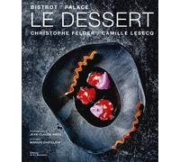 Le Dessert Bistrot / Palace - Christophe Felder - La Martiniere Eds De - relié - Beau livre