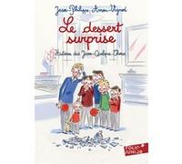 Le dessert surprise Jean-Philippe Arrou-Vignod (Auteur), François Avril (Illustration)