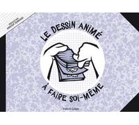 Le dessin animé à faire soi-même - Patrick Cohen - Lacour Blandine - broché - Guide
