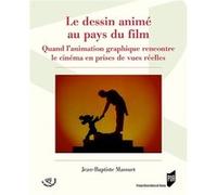 Le dessin animé au pays du film Jean-Baptiste Massuet (Auteur)