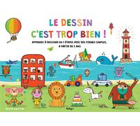 Le dessin c'est trop bien ! apprends à dessiner en 3 étapes avec des formes simples