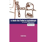Le dessin chez l'enfant et la psychothérapie