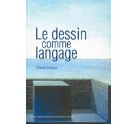 Le dessin comme langage - Charles Duboux - Presses Polytechniques Romandes - broché - Essai
