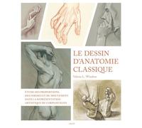 Le dessin d'anatomie classique Étude des proportions, des formes et du mouvement dans la représentation artistique du corps humain - Valérie L. Winslow - Vigot - relié - Manuel