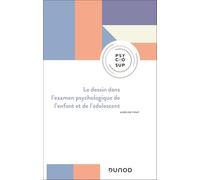 Le dessin dans l'examen psychologique de l'enfant et de l'adolescent - 3e éd.