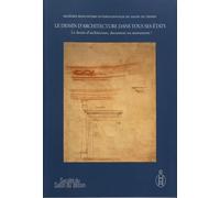 Le dessin d'architecture dans tous ses états: Tome 2, Le dessin d'architecture, document ou monument ?